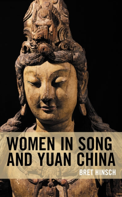 Book cover of: Women in Song and Yuan China. By: Bret Hinsch
