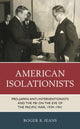 Book cover of: American Isolationists. By: Roger B. Jeans