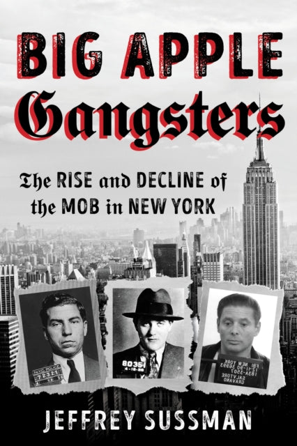Book cover of: Big Apple Gangsters. By: Jeffrey Sussman