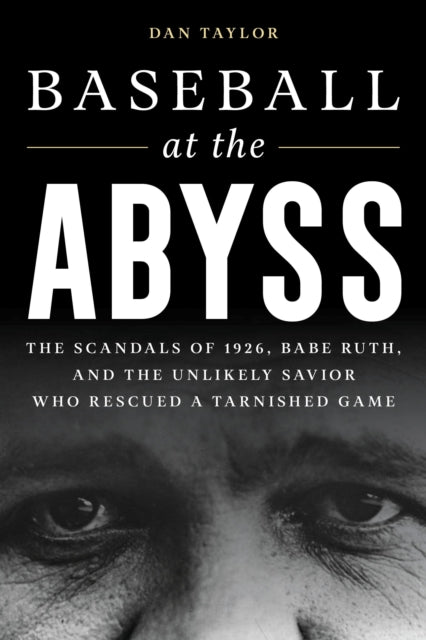 Book cover of: Baseball at the Abyss. By: Dan Taylor