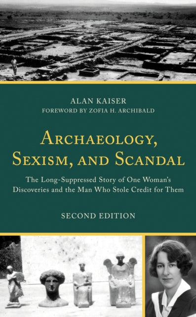 Book cover of: Archaeology, Sexism, and Scandal. By: Alan Kaiser