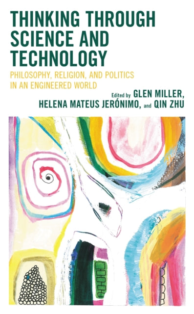 Book cover of: Thinking through Science and Technology. By: Glen Miller