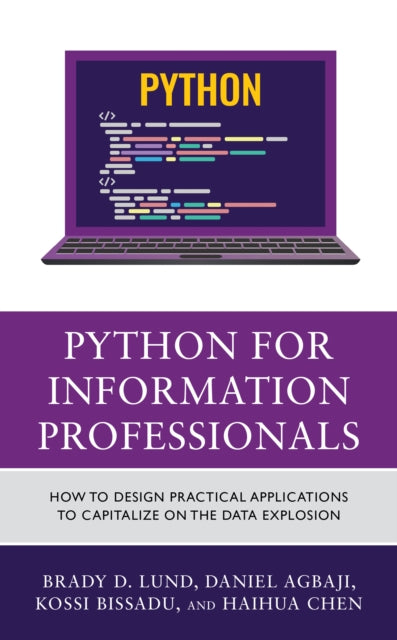 Book cover of: Python for Information Professionals. By: Brady Lund