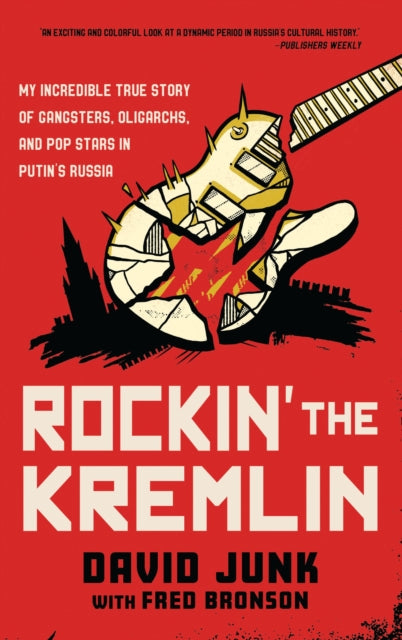 Book cover of: Rockin' the Kremlin. By: David Junk