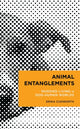 Book cover of: Animal Entanglements. By: Erika Cudworth