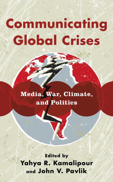 Book cover of: Communicating Global Crises. By: Yahya R. Kamalipour