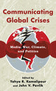Book cover of: Communicating Global Crises. By: Yahya R. Kamalipour