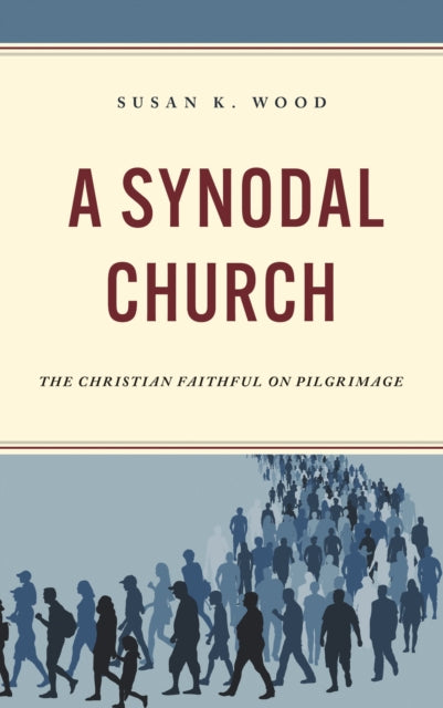 Book cover of: Synodal Church. By: Susan K. Wood