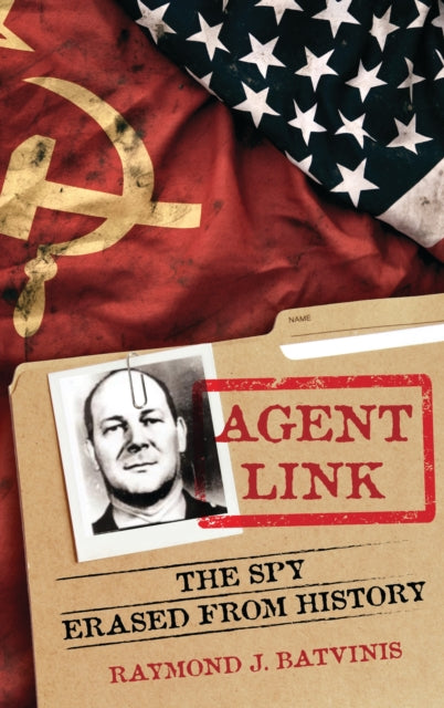 Book cover of: Agent Link. By: Raymond J. Batvinis