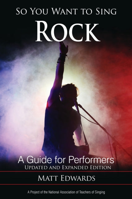 Book cover of: So You Want to Sing Rock. By: Matthew Edwards