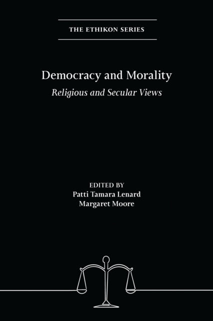Book cover of: Democracy and Morality. By: Patti Tamara Lenard