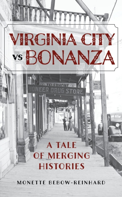 Book cover of: Virginia City vs Bonanza. By: Monette Bebow-Reinhard