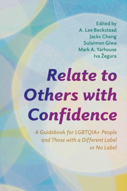 Book cover of: Relate to Others with Confidence. By: A. Lee Beckstead