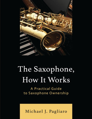 The Saxophone, How It Works
