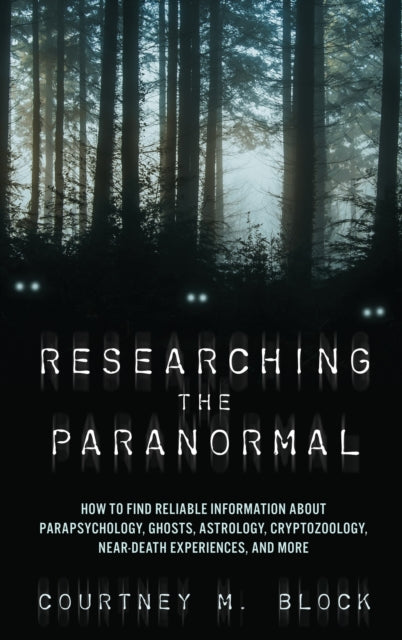 Book cover of: Researching the Paranormal. By: Courtney M. Block