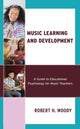 Book cover of: Music Learning and Development. By: Robert H. Woody