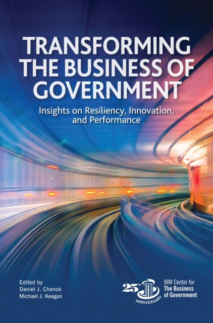 Book cover of: Transforming the Business of Government. By: Michael J. Keegan