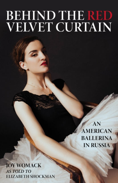 Book cover of: Behind the Red Velvet Curtain