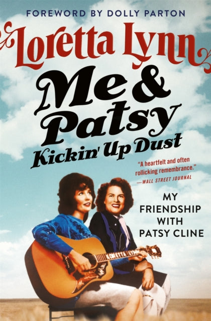 Book cover of: Me & Patsy Kickin' Up Dust. By: Loretta Lynn