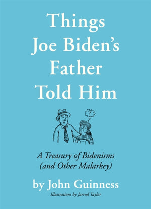Things Joe Biden's Father Told Him