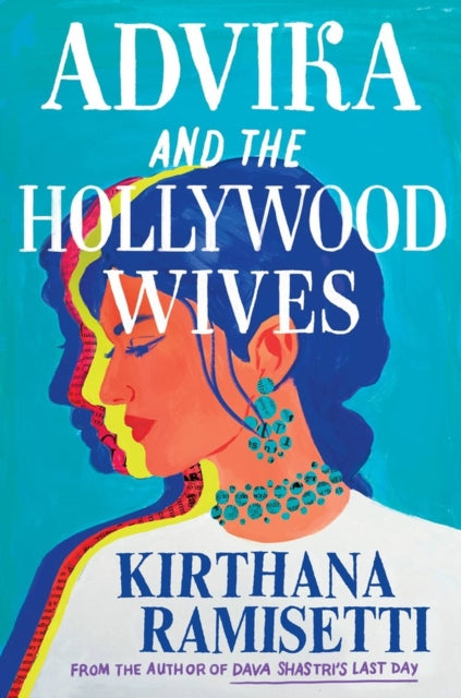 Book cover of: Advika and the Hollywood Wives. By: Kirthana Ramisetti