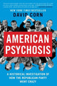 Book cover of: American Psychosis. By: David Corn