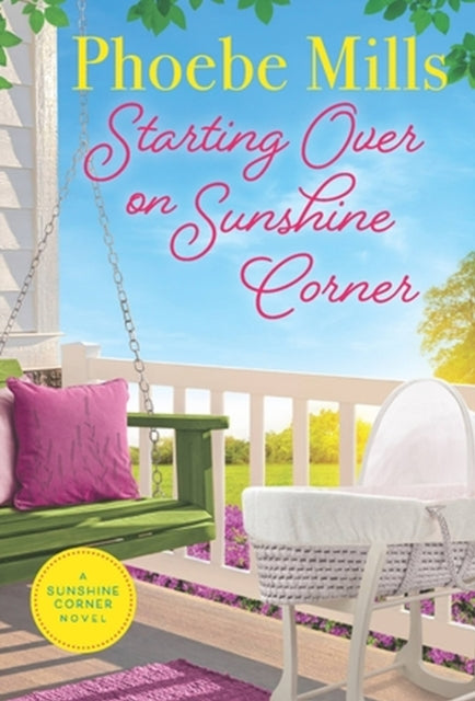 Book cover of: Starting Over on Sunshine Corner. By: Phoebe Mills
