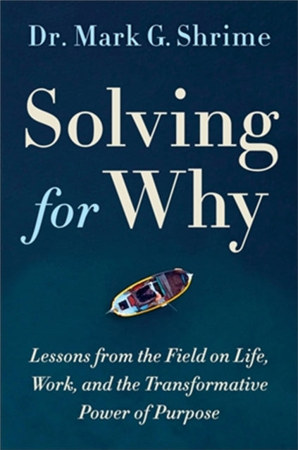 Book cover of: Solving for Why. By: Mark Shrime