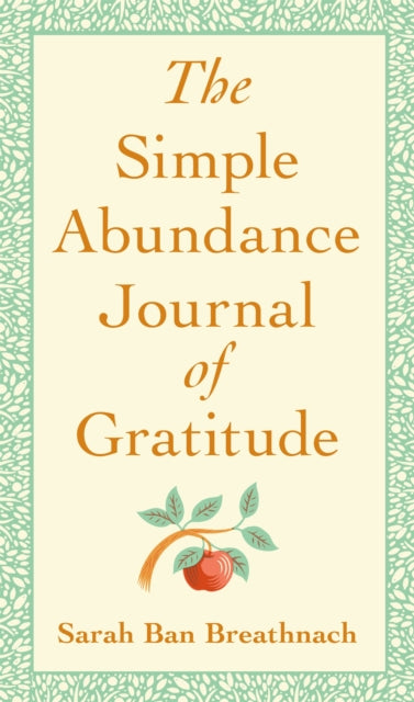 Book cover of: Simple Abundance Journal of Gratitude. By: Sarah Ban Breathnach