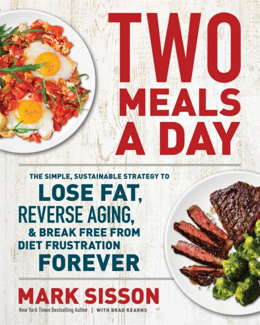 Book cover of: Two Meals a Day. By: Mark Sisson