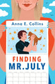 Book cover of: Finding Mr. July. By: Anna E. Collins