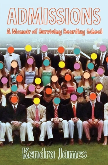 Book cover of: Admissions. By: Kendra James