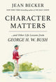 Book cover of: Character Matters. By: Jean Becker