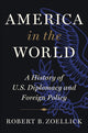 Book cover of: America in the World. By: Robert B. Zoellick