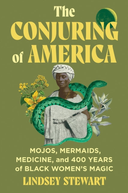Book cover of: The Conjuring of America. By: Lindsey Stewart