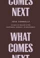 Book cover of: What Comes Next
