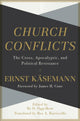 Book cover of: Church Conflicts – The Cross, Apocalyptic, and Political Resistance. By: Ernst Käsemann