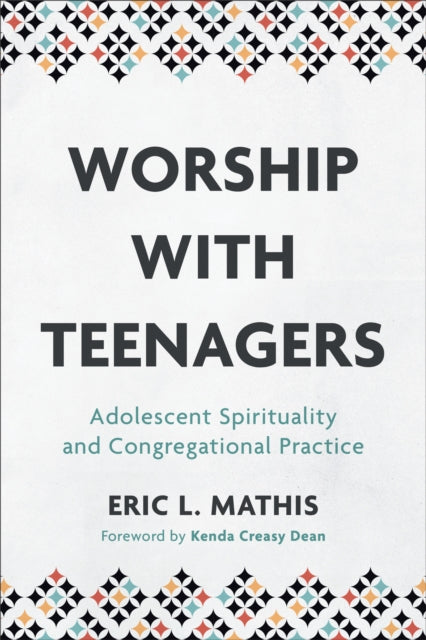 Book cover of: Worship with Teenagers. By: Eric L. Mathis