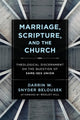 Book cover of: Marriage, Scripture, and the Church – Theological Discernment on the Question of Same–Sex Union. By: Darrin W. Snyder Belousek