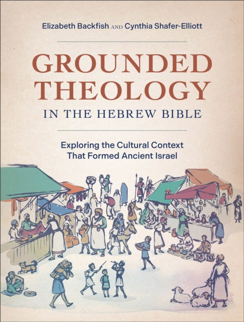 Book cover of: Grounded Theology in the Hebrew Bible