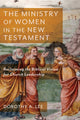 Book cover of: Ministry of Women in the New Testament – Reclaiming the Biblical Vision for Church Leadership. By: Dorothy A. Lee