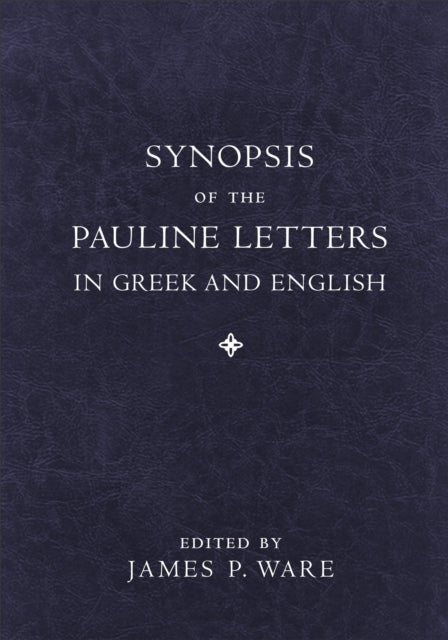 Synopsis of the Pauline Letters in Greek and English