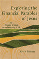 Book cover of: Exploring the Financial Parables of Jesus