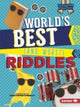 Book cover of: World's Best (and Worst) Riddles. By: Georgia Beth