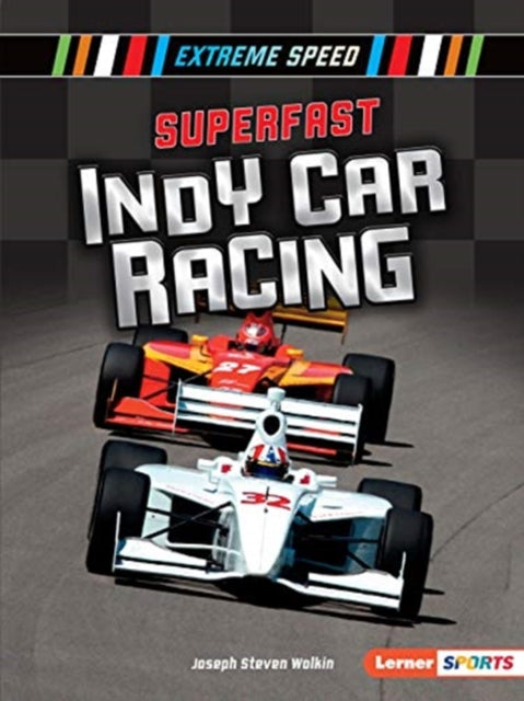 Book cover of: Superfast Indy Car Racing. By: Joseph Steven Wolkin
