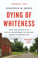 Book cover of: Dying of Whiteness. By: Jonathan M. Metzl
