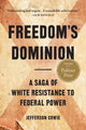 Book cover of: Freedom's Dominion (Winner of the Pulitzer Prize). By: Jefferson Cowie