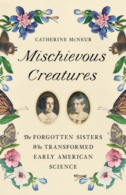 Book cover of: Mischievous Creatures. By: Catherine McNeur