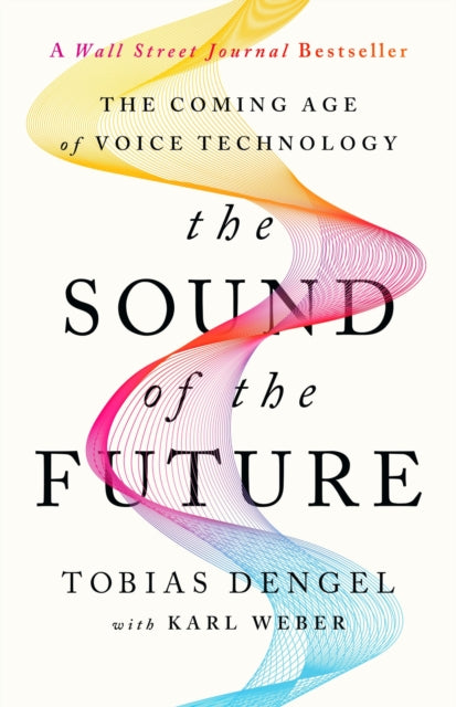 Book cover of: The Sound of the Future. By: Karl Weber