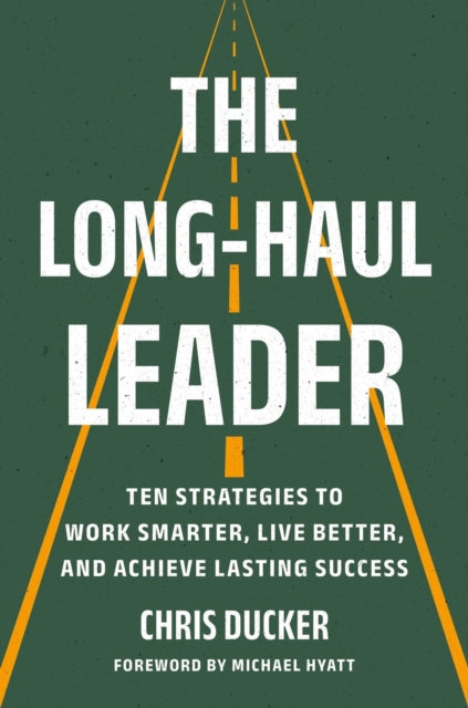 Book cover of: The Long-Haul Leader